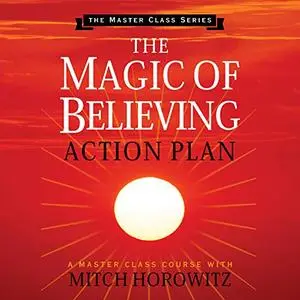 The Magic of Believing Action Plan: Master Class Series [Audiobook]