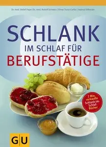 Schlank im Schlaf für Berufstätige
