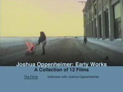 Joshua Oppenheimer – Early Works (1995-2003)