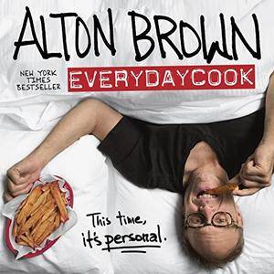 Alton Brown: EveryDayCook (Repost)
