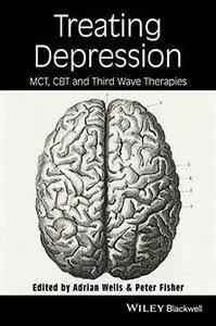 Treating Depression: MCT, CBT and Third Wave Therapies (repost)