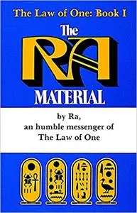 The Ra Material: An Ancient Astronaut Speaks