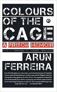 Colours of the Cage: A Prison Memoir