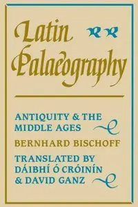 Latin Palaeography: Antiquity and the Middle Ages