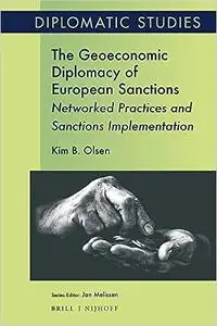 The Geoeconomic Diplomacy of European Sanctions Networked Practices and Sanctions Implementation