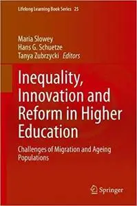 Inequality, Innovation and Reform in Higher Education: Challenges of Migration and Ageing Populations (Lifelong Learning