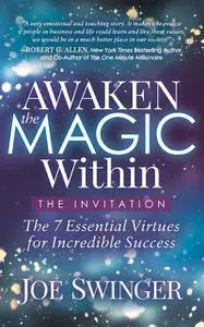 «Awaken the Magic Within» by Joe Swinger