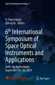 6th International Symposium of Space Optical Instruments and Applications: Delft, the Netherlands, September 24–25, 2019