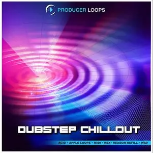 Producer Loops - Dubstep Chillout (WAV, MIDI, REX2) [repost]