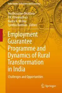 Employment Guarantee Programme and Dynamics of Rural Transformation in India: Challenges and Opportunities (Repost)