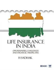 Life Insurance In India: Opportunities, Challenges and Strategic Perspective (Response Books)