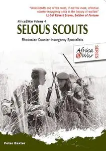 Selous Scouts: Rhodesian Counter-Insurgency Specialists (Africa@War)