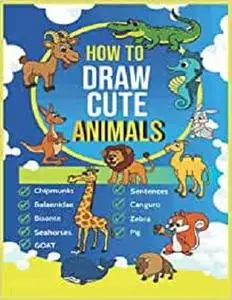 How To Draw Cute Animals: How To Draw Cute Stuff
