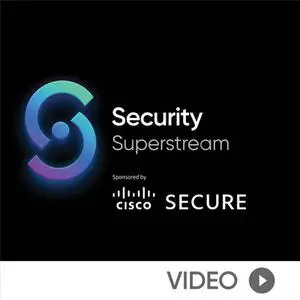 Security Superstream: Zero Trust