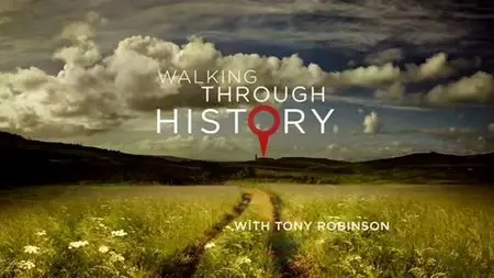 Channel 4 - Walking Through History with Tony Robinson (2013)