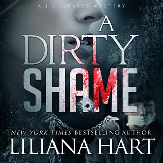 «A Dirty Shame» by Liliana Hart