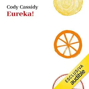 «Eureka!» by Cody Cassidy