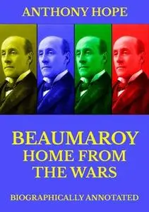 «Beaumaroy Home from the Wars» by Anthony Hope