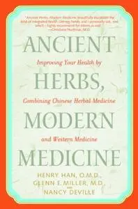 Ancient Herbs, Modern Medicine: Improving Your Health by Combining Chinese Herbal Medicine and Western Medicine