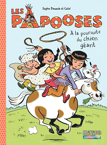 Les Papooses - Tome 2 - A La Poursuite Du Chien Geant