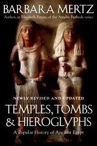 Temples, Tombs, and Hieroglyphs: A Popular History of Ancient Egypt