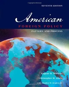 American Foreign Policy: Pattern and Process, 7th edition (repost)