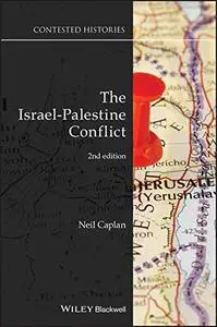 The Israel-Palestine Conflict: Contested Histories, 2nd Edition