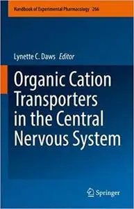 Organic Cation Transporters in the Central Nervous System