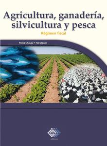 «Agricultura, ganadería, silvicultura y pesca. 2016» by José Pérez Chávez,Raymundo Fol Olguín