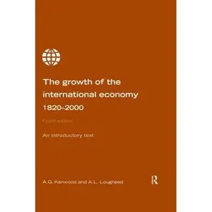 Growth of the International Economy 1820-2000: An Introductory Text, 4th Edition