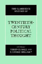 The Cambridge History of Twentieth-Century Political Thought by Terence Ball