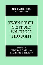 The Cambridge History of Twentieth-Century Political Thought by Terence Ball