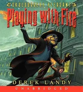 «Skulduggery Pleasant - Playing with Fire» by Derek Landy