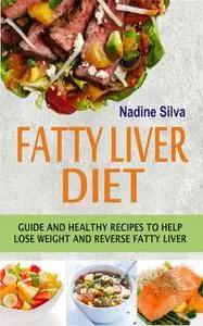 «Fatty Liver Diet» by Nadine Silva