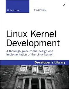 Linux Kernel Development (3rd Edition) (repost)