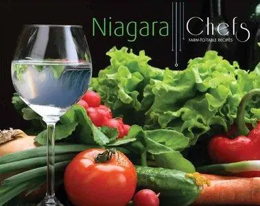 Niagara Chefs, Farm-to-Table Recipes (repost)