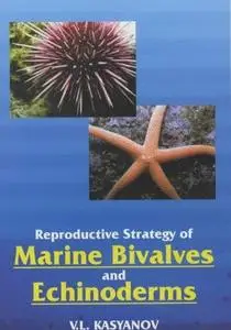Reproductive strategy of marine Bivalves and echinoderms
