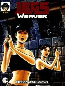 Legs Weaver 106