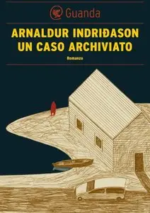 Arnaldur Indridason - Un caso archiviato
