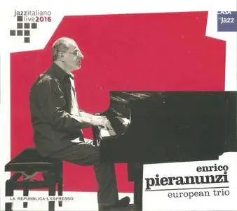Enrico Pieranunzi - European Trio (2016) {Casa Del Jazz}