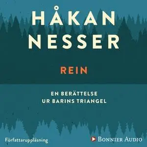 «Rein : En berättelse ur Barins triangel» by Håkan Nesser