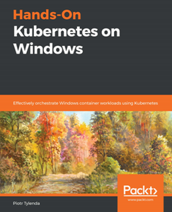 Hands-On Kubernetes on Windows [Repost]