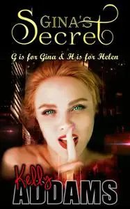 «Gina's Secret» by Kelly Addams