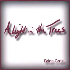 Brian Crain - A Light In The Trees (1996)