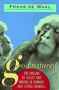 Good Natured: The Origins of Right and Wrong in Humans and Other Animals (Repost)