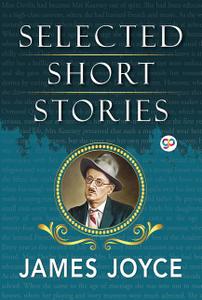 «Selected Short Stories of James Joyce» by GP Editors, James Joyce