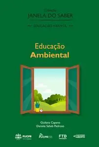 «Coleção Janela do Saber – Educação Ambiental (Volume 6)» by DANIELE SAHEB PEDROSO, GIULIANA CAPANO