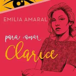 «Para amar Clarice» by Emilia Amaral