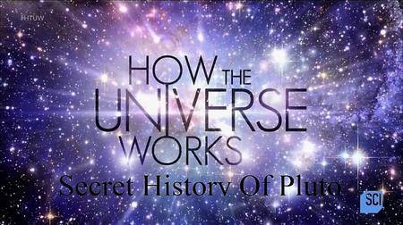 Science Channel - How the Universe Works Series 5: Secret History of Pluto (2016)