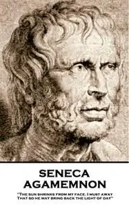 «Agamemnon» by Seneca